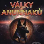 Hvězdné války Anunnaků - Joseph P. Farrell - kniha z kategorie Záhady a paranormální jevy