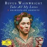 Rufus Wainwright Take All My Loves Vinyl New LP