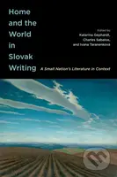 Home and the World in Slovak Writing (A Small Nation’s Literature in Context) - kniha z kategorie Literární věda