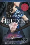 Escaping From Houdini - Kerri Maniscalco
