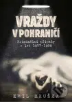 Vraždy v pohraničí - Emil Hruška - kniha z kategorie Historie