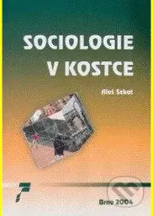 Sociologie v kostce - Aleš Sekot