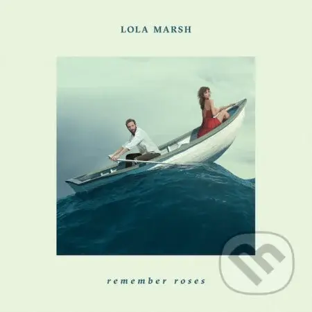Lola Marsh: Remember Roses LP