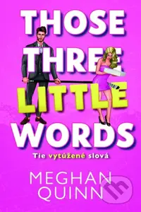 Tie vytúžené slová - Meghan Quinn - kniha z kategorie Romantika