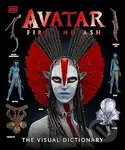 Avatar Fire and Ash The Visual Dictionary - Reymundo Perez