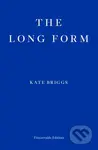 The Long Form - Kate Briggs - kniha z kategorie Společenská beletrie