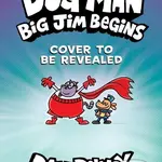 Dog Man 13: Big Jim Begins - Dav Pilkey