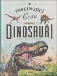 Dinosauři (Fascinující cesta do pravěku) - kniha z kategorie Pro děti