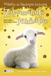 Příběhy se šťastným koncem: Zapomenuté jehňátko - Sue Mongredien