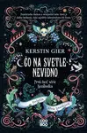 Čo na svetle nevidno - Kerstin Gierová - e-kniha