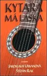 Kytara má láska - Jaroslava Urbanová, Štěpán Rak
