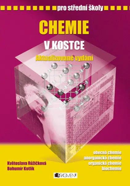 Chemie v kostce pro SŠ - Bohumír Kotlík, Květoslava Růžičková