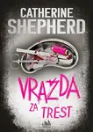 Vražda za trest - Catherine Shepherdová