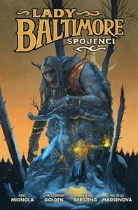 Lady Baltimore 2 - Spojenci - Mike Mignola, Christopher Golden, Peter Bergting