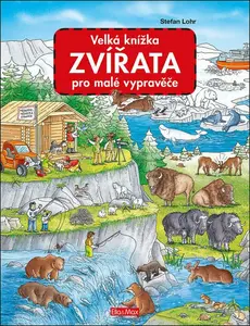 Velká knížka ZVÍŘATA pro malé vypravěče - Stefan Lohr