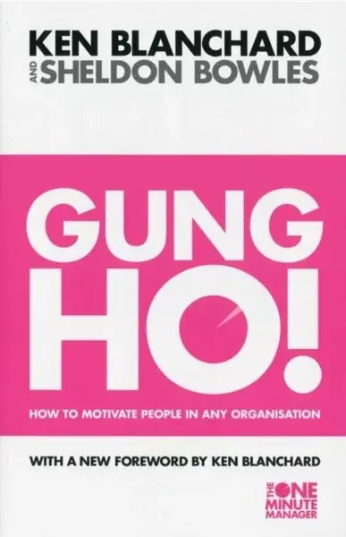 Gung Ho! - Kenneth H. Blanchard, Sheldon Bowles