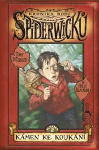 Kronika rodu Spiderwicků I/2: Kámen ke koukání - Holly Black, Tony DiTerlizzi