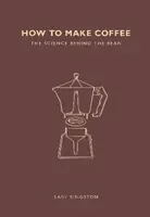 How to Make Coffee - Lani Kingston