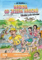 Hrdina od Jezera Hrochů - Jiří Růžička, Miloslav Švandrlík