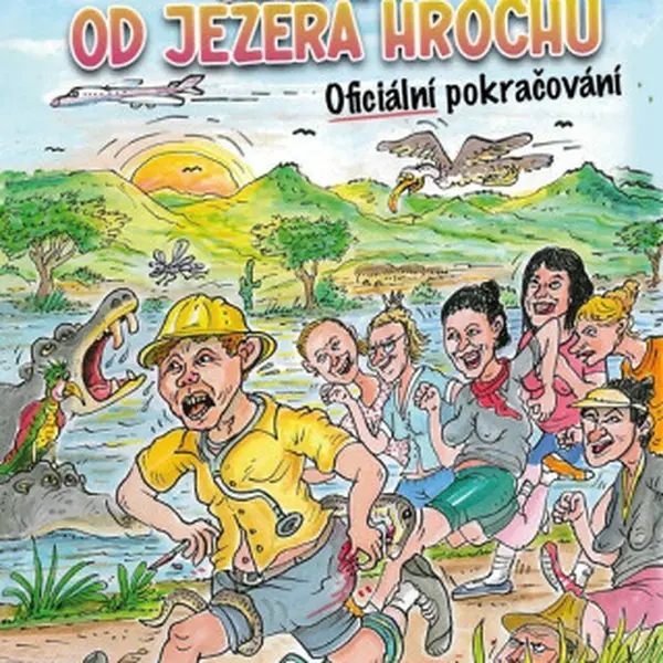 Hrdina od Jezera Hrochů - Jiří Růžička, Miloslav Švandrlík