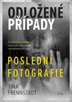 Odložené případy: Poslední fotografie - Tina Frennstedt - e-kniha