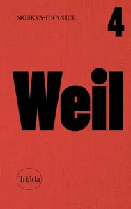 Moskva-hranice - Jiří Weil, Hana Kosáková, Michal Kosák