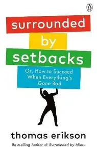 Surrounded by Setbacks - Thomas Erikson
