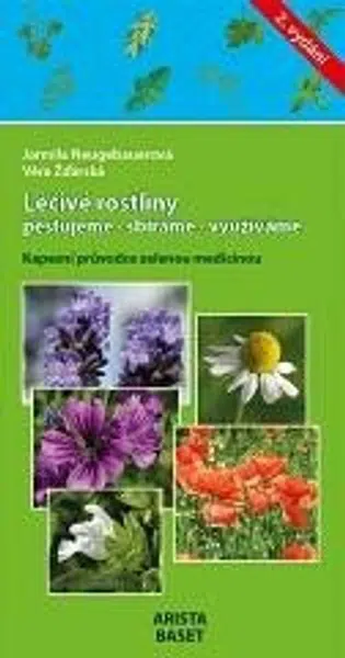 Léčivé rostliny, pěstujeme - sbíráme - využíváme - Jarmila Neugebauerová, Žďárská Věra