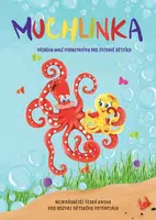 Muchlinka - Příběhy malé chobotničky pro zvídavé dětičky - Dominika Boček, Kamelandrová Petra