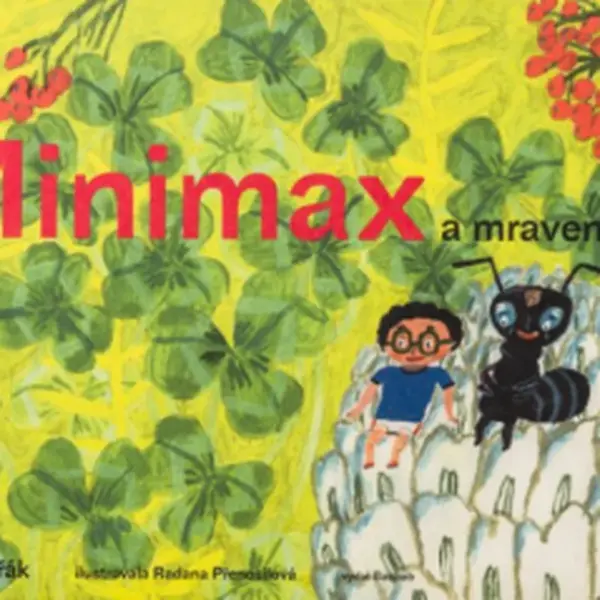 Minimax a mravenec - Jiří Dvořák, Radana Přenosilová