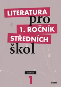 Literatura pro 1. ročník SŠ - učebnice - kolektiv autorů, Renata Bláhová