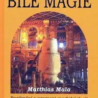 Brevíř bílé magie - Matthias Mala