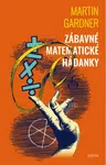 Zábavné matematické hádanky - Martin Gardner, Anthony Ravielli