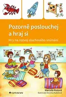 Pozorně poslouchej a hraj si - Veronika Kubáčová, Marcela Kotová - e-kniha