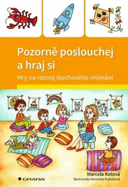 Pozorně poslouchej a hraj si - Veronika Kubáčová, Marcela Kotová - e-kniha