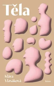 Těla - Klára Vlasáková