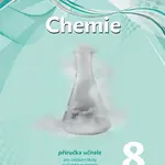 Chemie 8 - příručka učitele pro ZŠ a víceletá gymnázia - Jiří Škoda, Pavel Doulík, Milan Šmídl, Ivana Pelikánová