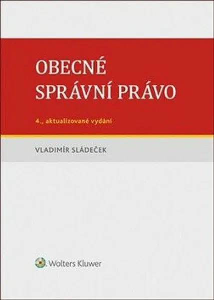 Obecné správní právo - Vladimír Sládeček