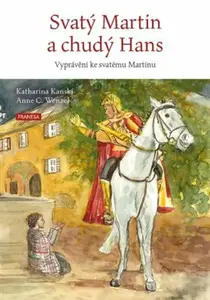 Svatý Martin a chudý Hans - Katharina Kanski, Anne C. Wenzel