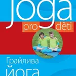 Hravá jóga pro děti - Anna Dvořáková