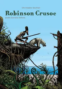 Robinson Crusoe - Daniel Defoe, Christophe Gaultier