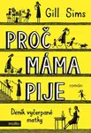 Proč máma pije - Gill Sims