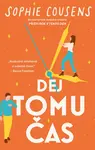 Dej tomu čas - Sophie Cousensová