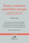 Domy s nulovou spotřebou energie - Geniální návrh, nebo nesmyslná regulace EU?" - kolektiv autorů, Pavel Gebauer