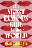 The Most Famous Girl in the World: A Novel - Hariri-Kia Iman