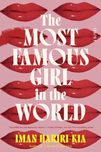 The Most Famous Girl in the World: A Novel - Hariri-Kia Iman