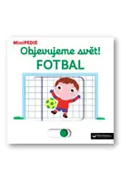 MiniPEDIE – Objevujeme svět! Fotbal  Nathalie Choux - Nathalie Choux