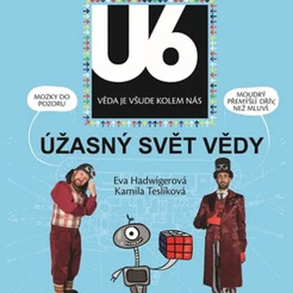 Úžasný svět vědy U6 - Kamila Teslíková, Eva Hadwigerová