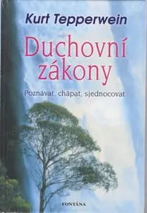Duchovní zákony - Kurt Tepperwein