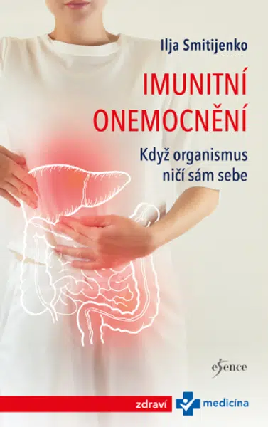 Imunitní onemocnění: Když organismus ničí sám sebe - Smitijenko Ilja - e-kniha